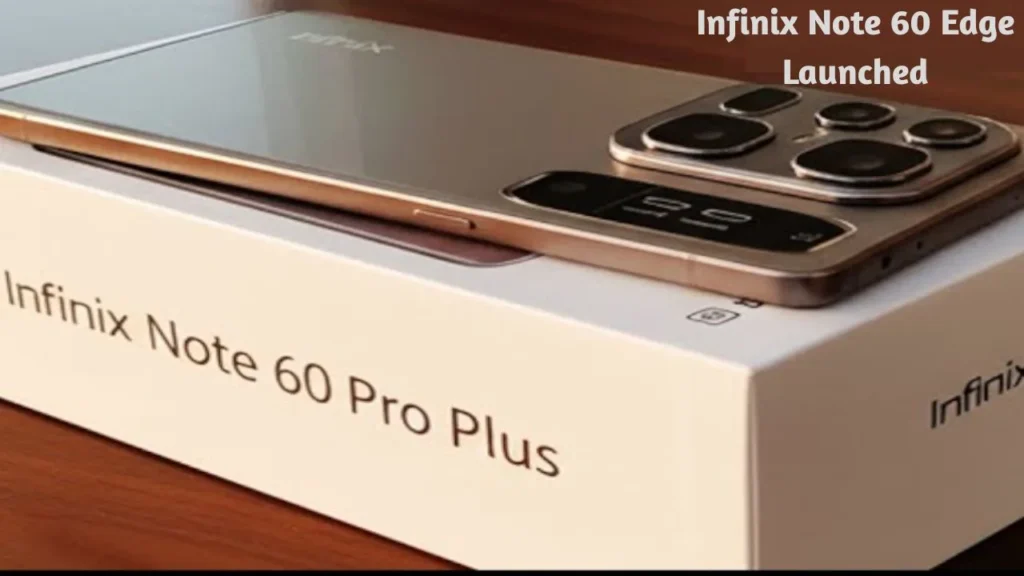 Infinix Note 60 Edge Launched